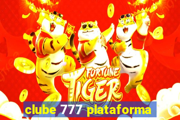 clube 777 plataforma